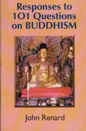 RESPONSES TO 101 QUESTIONS ON BUDDHISM